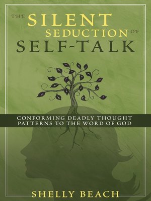 cover image of The Silent Seduction of Self-Talk